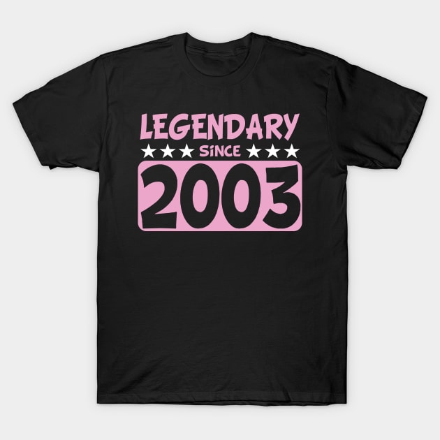 Legendary Since 2003 Woman's Birthday Present T-Shirt by POS